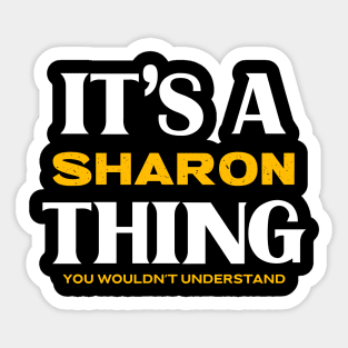 It's a Sharon Thing You Wouldn't Understand Sticker